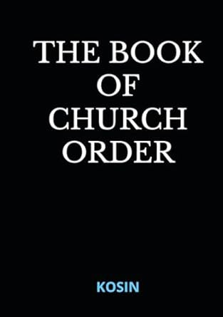 THE BOOK OF CHURCH ORDER