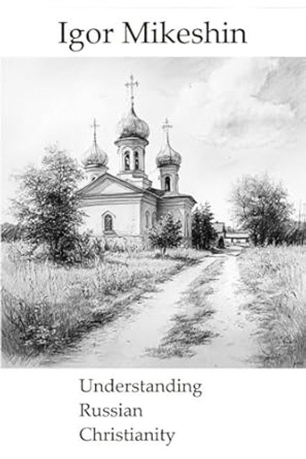 Understanding Russian Christianity
