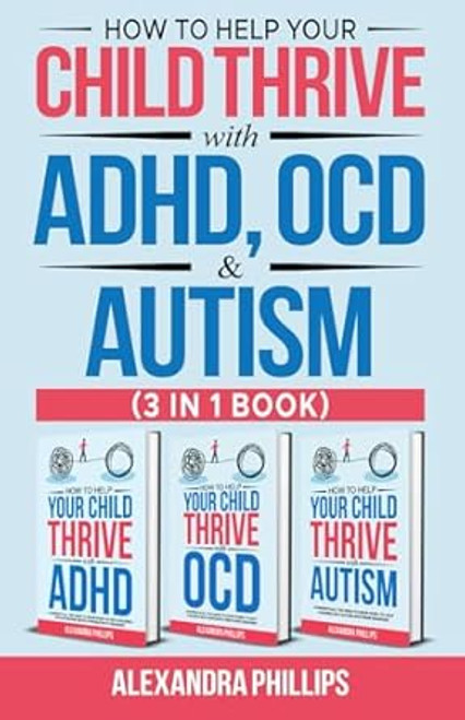 How to Help Your Child Thrive with ADHD OCD and Autism 3 in