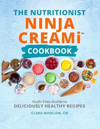 The Nutritionist Ninja Creami Cookbook