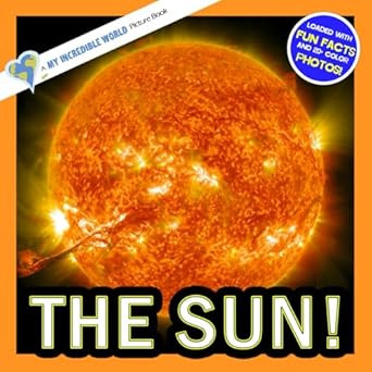 The Sun!: A My Incredible World Picture Book for Children