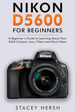 Nikon D5600 For Beginners