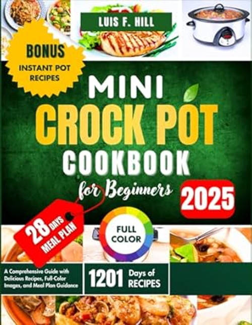 Mini Crock Pot Cookbook for Beginners 2025
