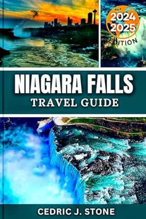 NIAGARA FALLS TRAVEL GUIDE 2024-2025