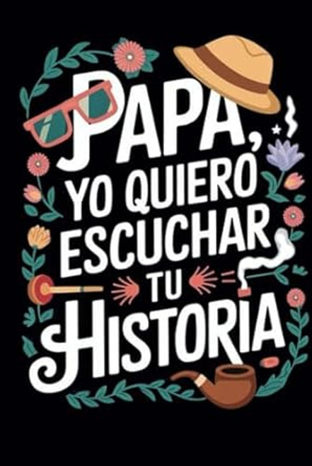 Papa Yo Quiero Escuchar Tu Historia