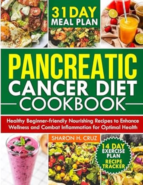 Pancreatic Cancer Diet Cookbook: Healthy Beginner-Friendly