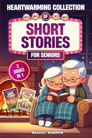 Heartwarming Collection of Short Stories for Seniors
