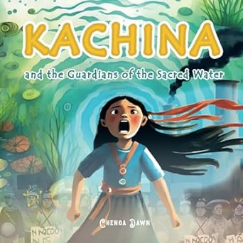 KACHINA: And the Guardians of the Sacred Water a Native