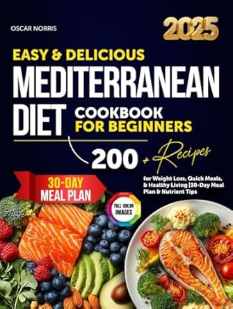 Easy & Delicious Mediterranean Diet Cookbook for Beginners