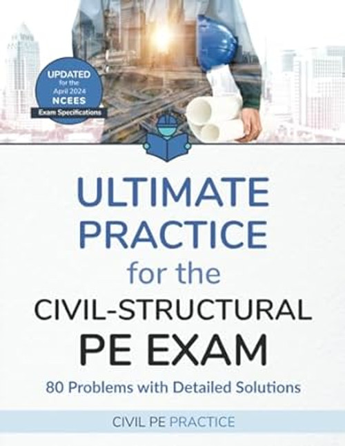Ultimate Practice for the Civil-Structural PE Exam