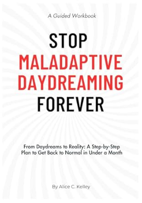 Stop Maladaptive Daydreaming Forever