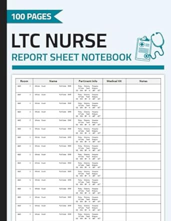 LTC Nurse Report Sheet Notebook