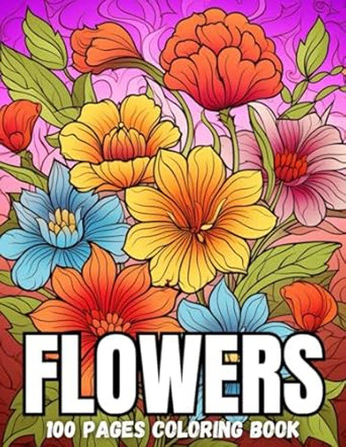 100 Pages Flowers Coloring Book