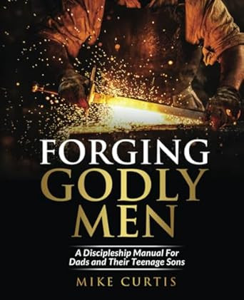 Forging Godly Men