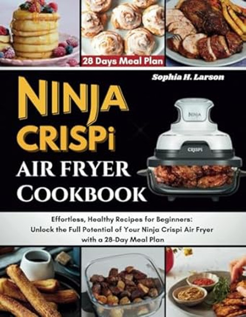 Ninja Crispi Air Fryer Cookbook