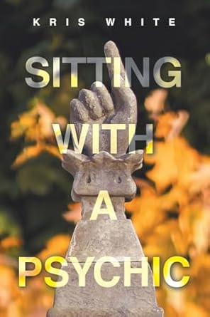 Sitting With A Psychic