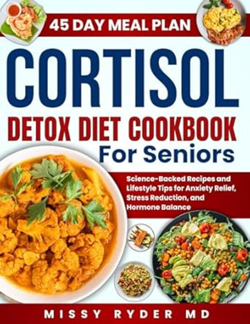 cortisol detox diet cookbook for seniors 2024-2025