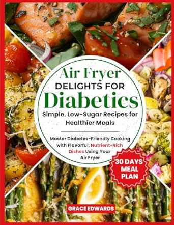 Air Fryer Delights for Diabetics