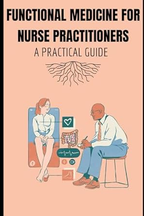 Functional Medicine for Nurse Practitioners