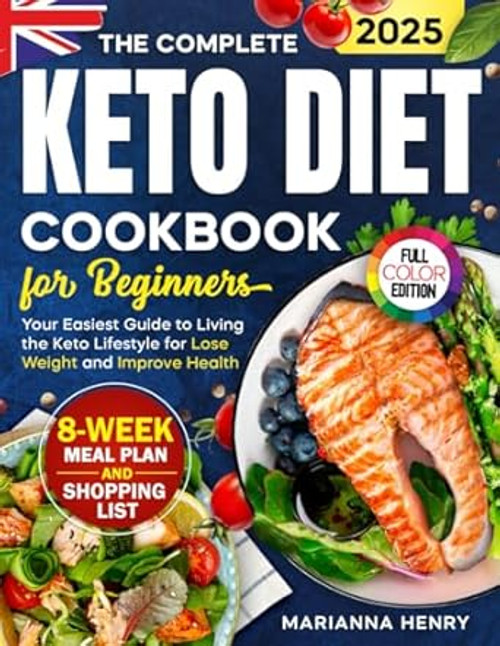 The Complete Keto Diet Cookbook