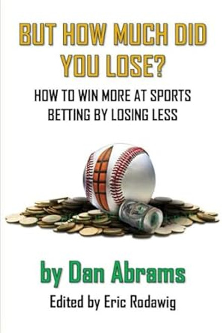 But How Much Did You Lose?