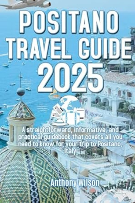 Positano Travel Guide 2025