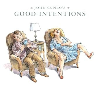 John Cuneo's Good Intentions