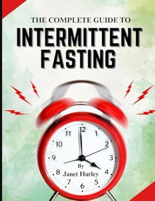 THE COMPLETE BEGINNERS GUIDE TO INTERMITTENT FASTING