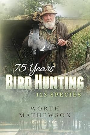 75 YEARS BIRD HUNTING 123 SPECIES
