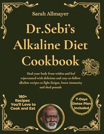 Dr. Sebis Alkaline Diet Cookbook