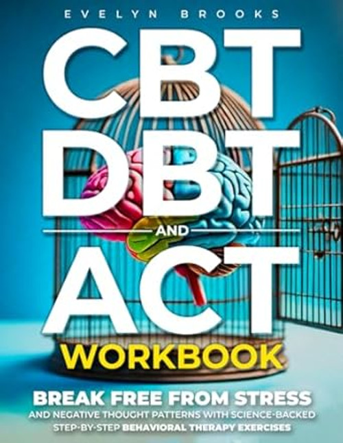 CBT DBT and ACT Workbook