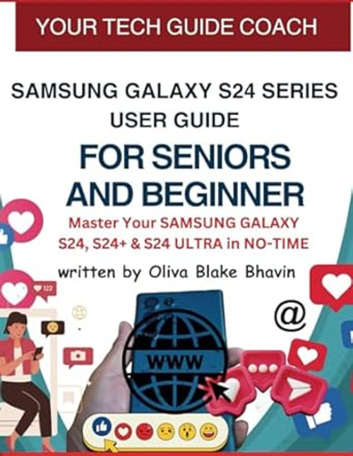 Samsung Galaxy S24 Series User Guide for Seniors and Beginner