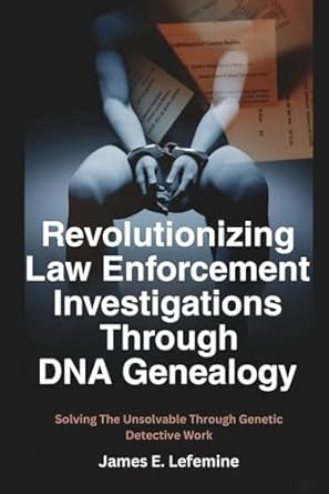 Revolutionizing Law Enforcement Cold Case Investigations