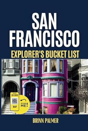 San Francisco Explorer's Bucket List
