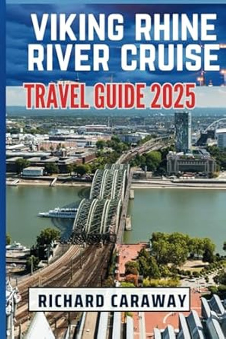 Viking Rhine River Cruise Travel Guide 2025