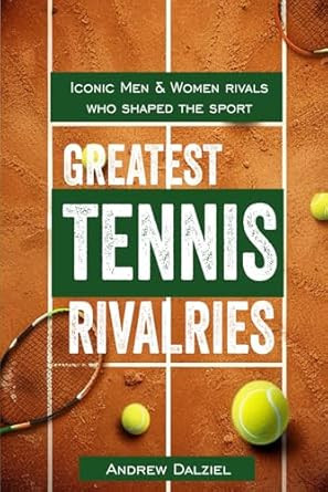 Greatest Tennis Rivalries