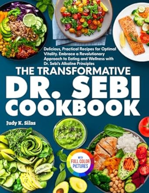 The Transformative Dr. Sebi Cookbook