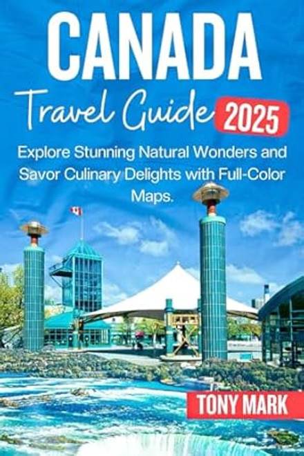 Canada Travel Guide 2025
