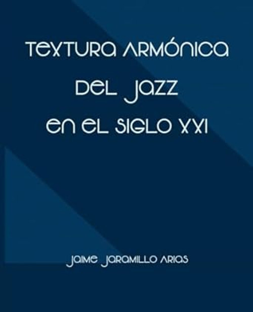 Textura Armonica del Jazz en el Siglo XXI