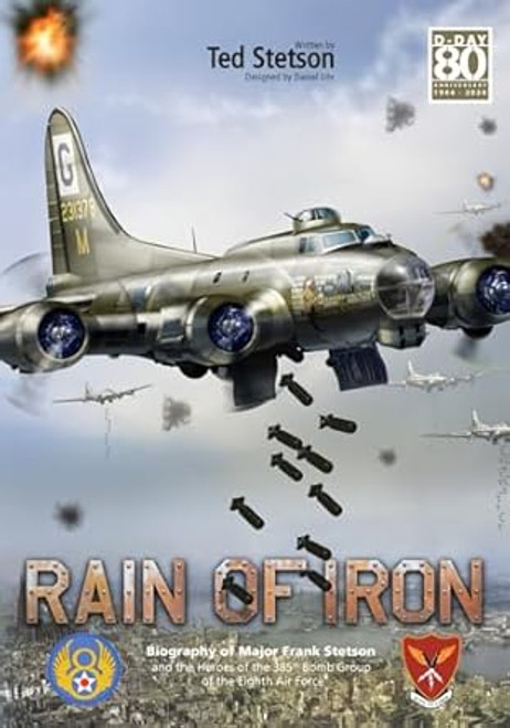 Rain of Iron: Biography of Major Frank Stetson and the Heroes of