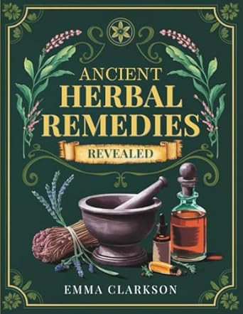 Ancient Herbal Remedies Revealed