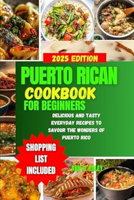 PUERTO RICAN COOKBOOK FOR BEGINNERS 2025