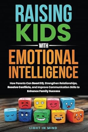 Raising Kids With Emotional Intelligence