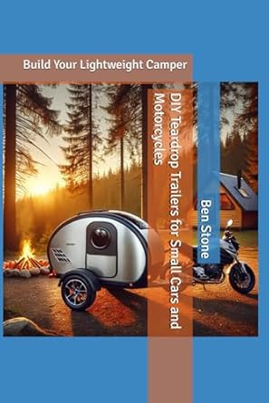 DIY Teardrop Trailers for Small Cars and Motorcycles