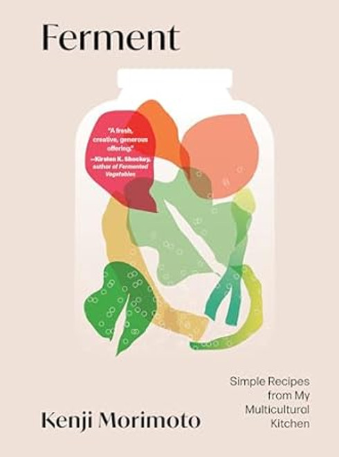 Ferment: Simple Recipes from My Multicultural Kitchen