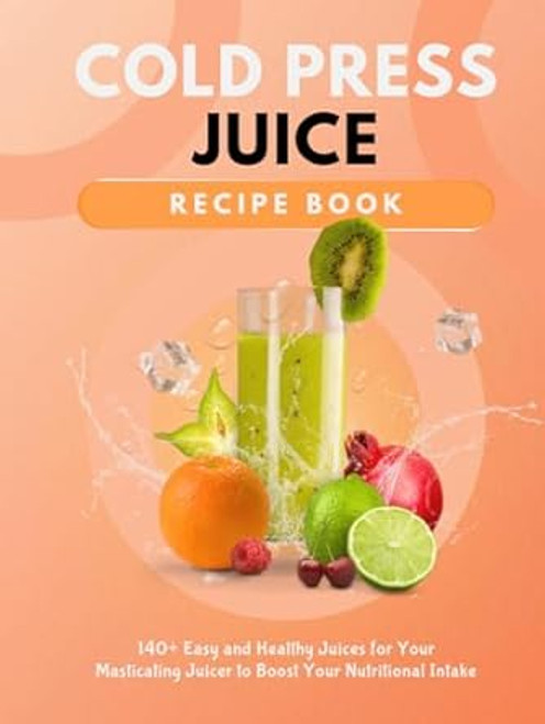 Cold Press Juice Recipe Book
