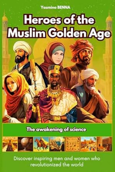 Heroes of the Muslim Golden Age