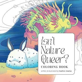 Isn't Nature Queer?: Coloring Book