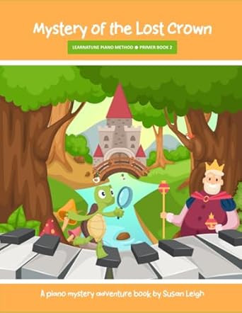 Mystery of the Lost Crown: A piano mystery adventure book