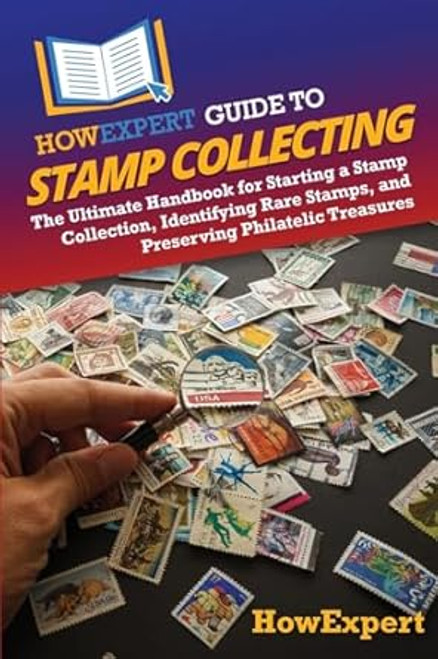 HowExpert Guide to Stamp Collecting